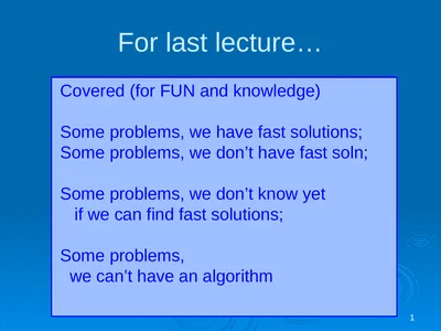 For last lecture… 1 Covered (for FUN and