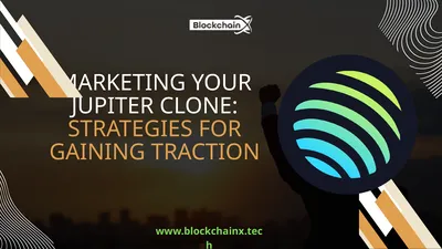 MARKETING YOUR JUPITER CLONE: STRATEGIES FOR