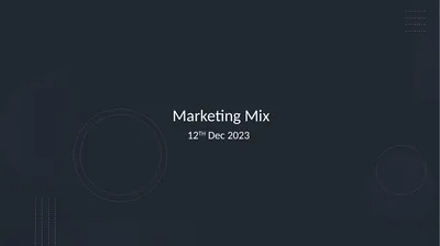 Marketing Mix 12TH Dec 2023 Table of Content What