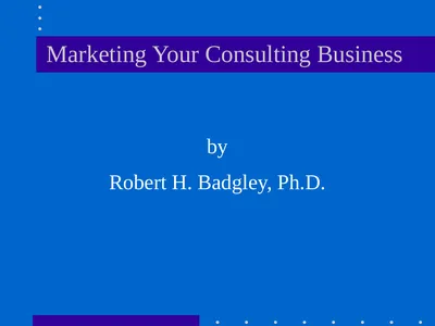 Marketing Your Consulting Business by Robert H.