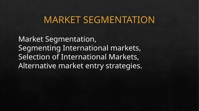 MARKET SEGMENTATION Market Segmentation,