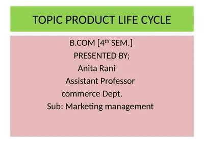 TOPIC PRODUCT LIFE CYCLE B.COM [4th SEM.]