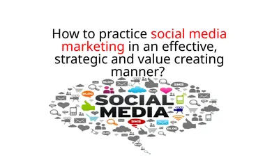 How to practice social media marketing in an