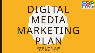 Digital Media Marketing Plan Ebuild Pakistan 15th