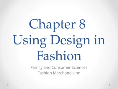 Chapter 8 Using Design in Fashion Family and