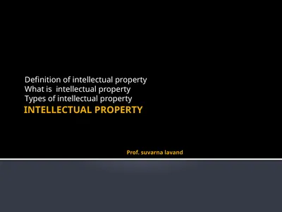 INTELLECTUAL PROPERTY Prof. suvarna lavand