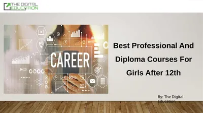 Best Professional And Diploma Courses For Girls