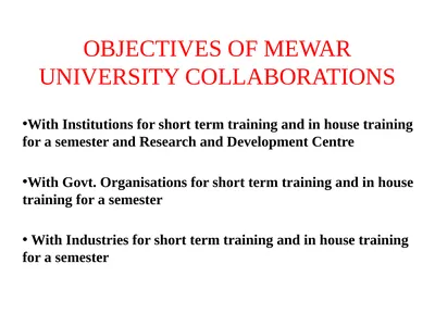 OBJECTIVES OF MEWAR UNIVERSITY COLLABORATIONS With