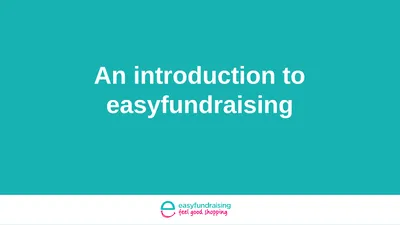 An introduction to easyfundraising An introduction