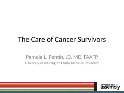 The Care of Cancer Survivors Pamela L. Pentin, JD,