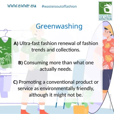 Greenwashing A) Ultra-fast fashion renewal of