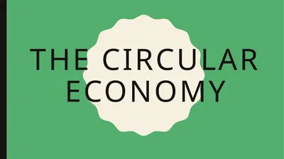 The circular economy Contents Linear and Circular