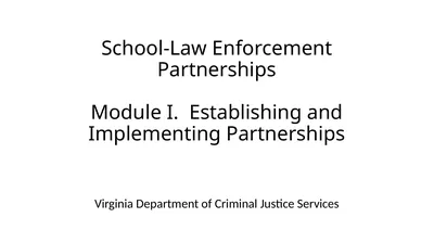 School-Law Enforcement Partnerships Module I.