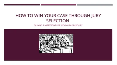 How to win your case through jury selection Tips