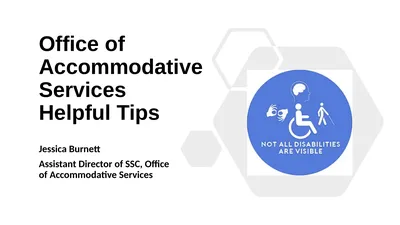 Office of Accommodative Services Helpful Tips