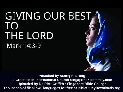 Giving our Best to the Lord Mark 14:3-9 Preached