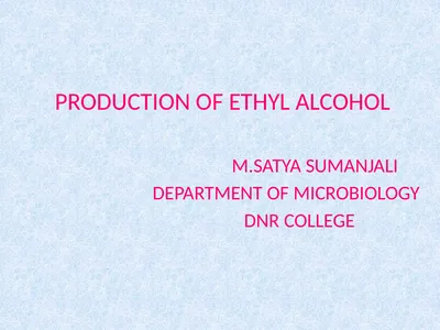 PRODUCTION OF ETHYL ALCOHOL M.SATYA SUMANJALI