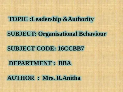 TOPIC :Leadership &Authority SUBJECT: