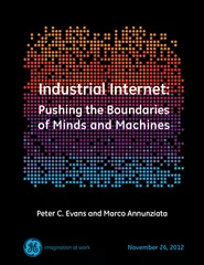 Industrial Internet:Peter C. Evans and Marco AnnunziataNovember 26, 20