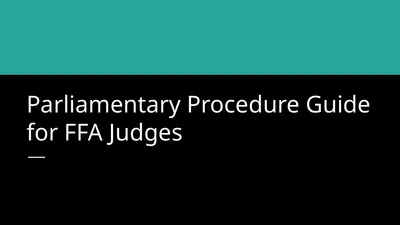 Parliamentary Procedure Guide for FFA Judges Note