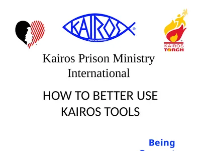 Kairos Prison Ministry International HOW TO BETTER