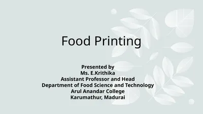 Food Printing Presented by Ms. E.Krithika
