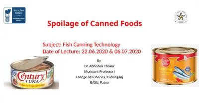 Spoilage of Canned Foods By Dr. Abhishek Thakur