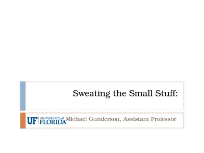 Sweating the Small Stuff: Michael Gunderson,