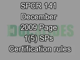 Appendix 1 to SPCR 141 December 2009 Page 1(5) SPs Certification rules