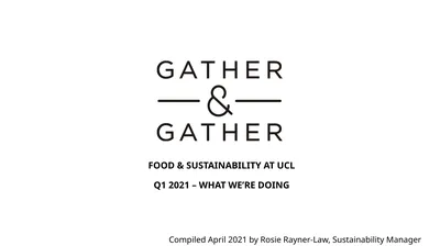 Food & SUSTAINABILITY AT UCL Q1 2021 – what we’re
