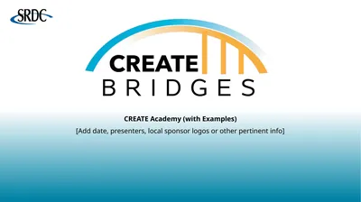 CREATE Academy (with Examples) [Add date,