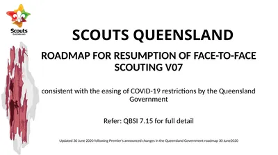 SCOUTS QUEENSLAND ROADMAP FOR RESUMPTION OF