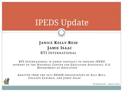 IPEDS Update Janice Kelly-Reid Jamie Isaac RTI