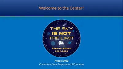 Welcome to the Center! August 2023 Connecticut