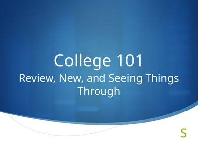 College 101 Review, New, and Seeing Things Through