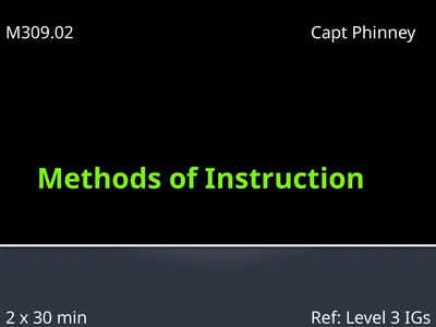 Methods of Instruction M309.02 Capt Phinney 2 x 30