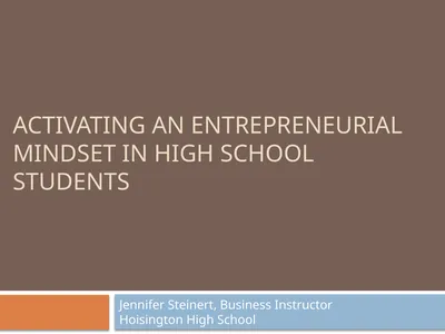 ACTIVATING an entrepreneurial mindset in high