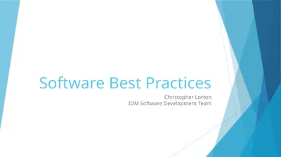 Software Best Practices Christopher Lorton IDM