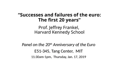 “Successes and failures of the euro: The first 20