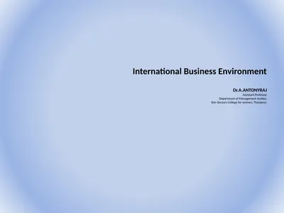 International Business Environment Dr.A.ANTONYRAJ