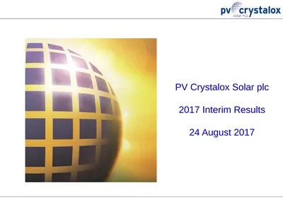 PV Crystalox Solar plc 2017 Interim Results 24