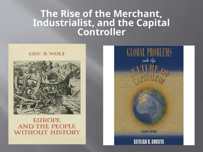 The Rise of the Merchant, Industrialist, and the