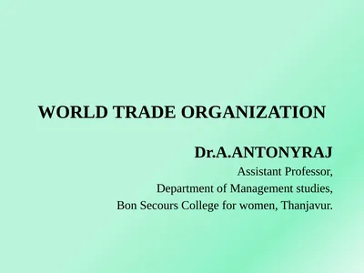 WORLD TRADE ORGANIZATION Dr.A.ANTONYRAJ Assistant