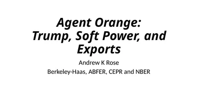 Agent Orange: Trump, Soft Power, and Exports