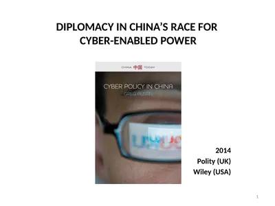 DIPLOMACY IN CHINA’S RACE FOR CYBER-ENABLED POWER