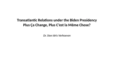 Transatlantic Relations under the Biden Presidency