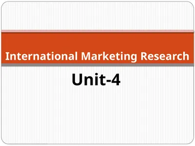 Unit-4 International Marketing Research