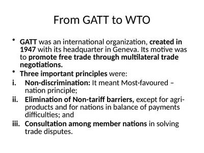 From GATT to WTO GATT was an international