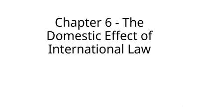 Chapter 6 - The Domestic Effect of International