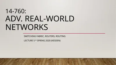 14-760: Adv. Real-World Networks Switching fabric,